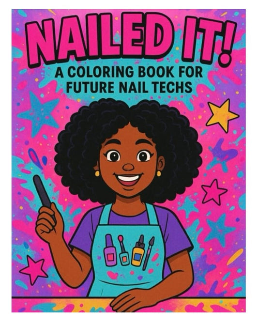 Nailed IT! Coloring book for future nail techs